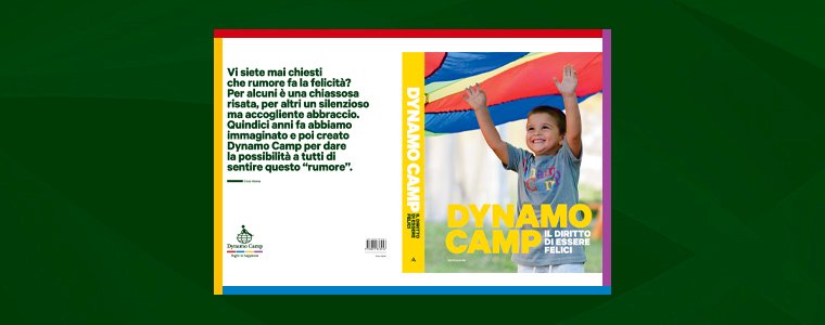 Dynamo Camp in un libro: Il diritto di essere felici